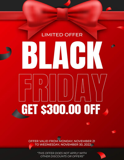 Limited Offer on Black Friday - Get $300 Off